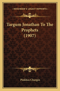 Targum Jonathan To The Prophets (1907)