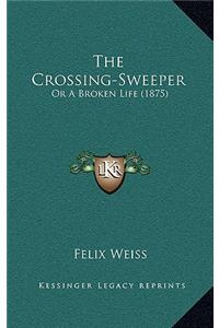 The Crossing-Sweeper
