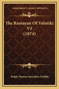 The Ramayan Of Valmiki V5 (1874)
