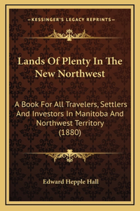 Lands Of Plenty In The New Northwest