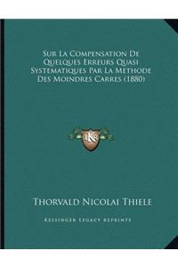 Sur La Compensation De Quelques Erreurs Quasi Systematiques Par La Methode Des Moindres Carres (1880)