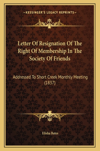 Letter Of Resignation Of The Right Of Membership In The Society Of Friends