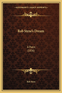 Rob Stene's Dream