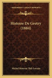 Histoire De Gretry (1884)
