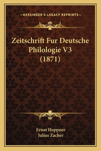 Zeitschrift Fur Deutsche Philologie V3 (1871)