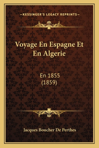 Voyage En Espagne Et En Algerie