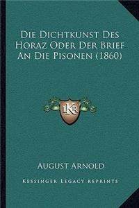 Die Dichtkunst Des Horaz Oder Der Brief An Die Pisonen (1860)