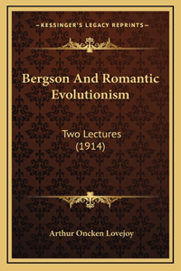 Bergson And Romantic Evolutionism