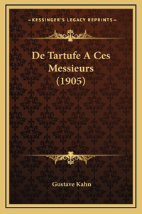 De Tartufe A Ces Messieurs (1905)