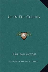Up In The Clouds