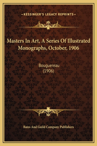 Masters In Art, A Series Of Illustrated Monographs, October, 1906