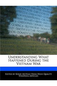 Understanding What Happened During the Vietnam War