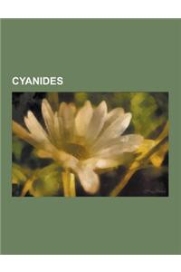 Cyanides: Ammonium Cyanide, Cadmium Cyanide, Calcium Cyanide, Cobalt(ii) Cyanide, Copper(i) Cyanide, Cyanogen, Cyanogen Bromide,