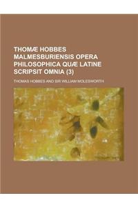 Thomae Hobbes Malmesburiensis Opera Philosophica Quae Latine Scripsit Omnia (3)