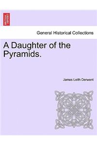 A Daughter of the Pyramids. Volume I