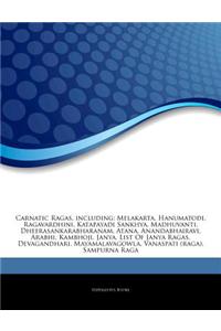 Articles on Carnatic Ragas, Including: Melakarta, Hanumatodi, Ragavardhini, Katapayadi Sankhya, Madhuvanti, Dheerasankarabharanam, Atana, Anandabhaira