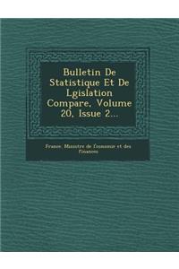 Bulletin de Statistique Et de L Gislation Compar E, Volume 20, Issue 2...