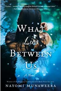 What Lies Between Us