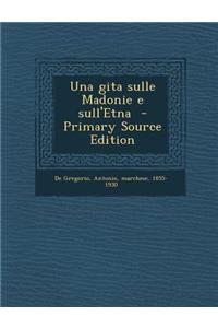 Una Gita Sulle Madonie E Sull'etna