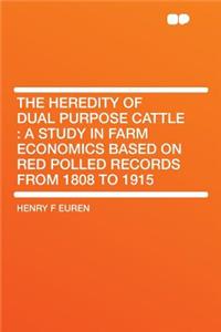 The Heredity of Dual Purpose Cattle