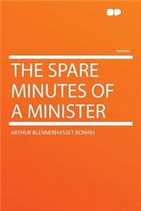 The Spare Minutes of a Minister