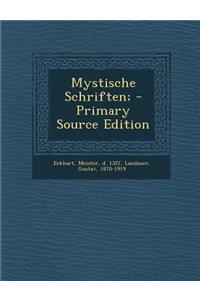 Mystische Schriften; - Primary Source Edition