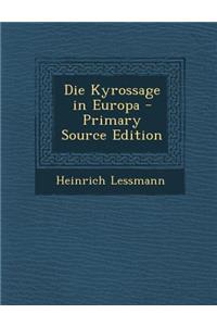 Die Kyrossage in Europa - Primary Source Edition