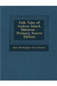 Folk Tales of Andros Island, Bahamas