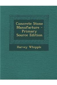 Concrete Stone Manufacture