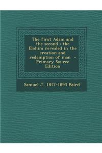 The First Adam and the Second: The Elohim Revealed in the Creation and Redemption of Man