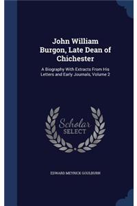 John William Burgon, Late Dean of Chichester