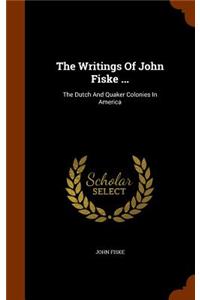 The Writings Of John Fiske ...