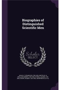 Biographies of Distinguished Scientific Men