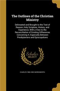 The Outlines of the Christian Ministry