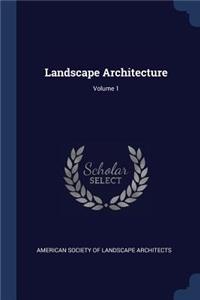 Landscape Architecture; Volume 1