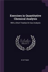 Exercises in Quantitative Chemical Analysis