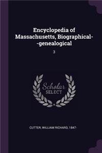 Encyclopedia of Massachusetts, Biographical--genealogical