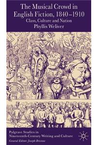 The Musical Crowd in English Fiction, 1840-1910