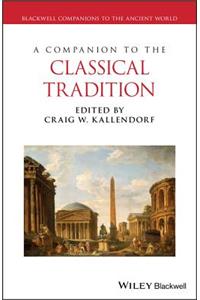 A Companion to the Classical Tradition