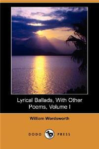 Lyrical Ballads, with Other Poems, Volume I (Dodo Press)