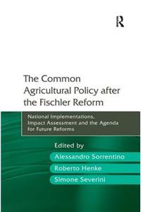 Common Agricultural Policy after the Fischler Reform