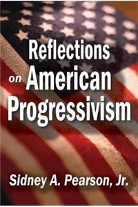 Reflections on American Progressivism