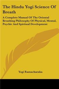 The Hindu Yogi Science Of Breath