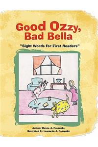 Good Ozzy and Bad Bella: Sight Words for First Readers