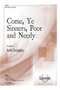 Come, Ye Sinners, Poor and Needy