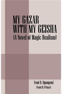 My Gazar with My Geisha