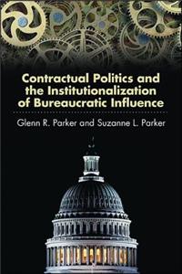Contractual Politics and the Institutionalization of Bureaucratic Influence