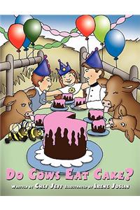 Do Cows Eat Cake?