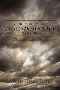 Our Journey of Nineteen Month's in Hell with Lou Gehrig's Disease