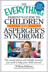 Everything Parent's Guide to Children with Asperger's Syndrome